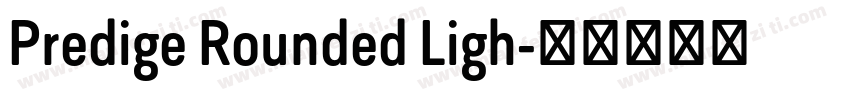 Predige Rounded Ligh字体转换